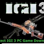 Project IGI 3 PC Game Download For Free Full Version