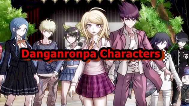 All Danganronpa Characters List 2021