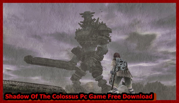 Shadow Of The Colossus Pc Game Free Download