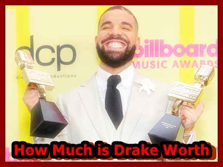 How Much is Drake Worth
